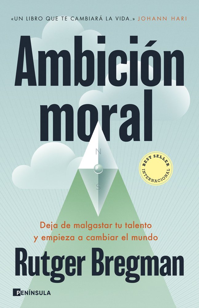 AMBICION MORAL | BREGMAN, RUTGER | EDICIONES PENINSULA | 9788411004220 Imagen principal del producto