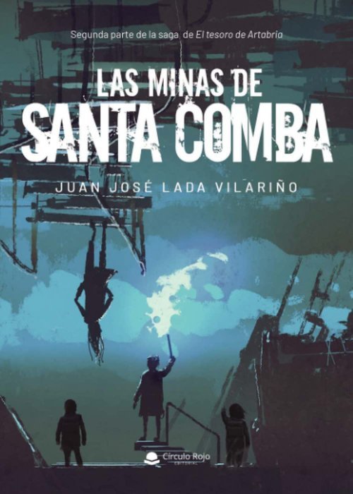 LAS MINAS DE SANTA COMBA I Lada Vilariño, Juan josé I Grupo Editorial Círculo Rojo SL I 9788411040860 Imagen principal del producto