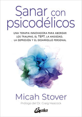 SANAR CON PSICODELICOS | MICAH STOVER | GAIA EDICIONES | 9788411081887