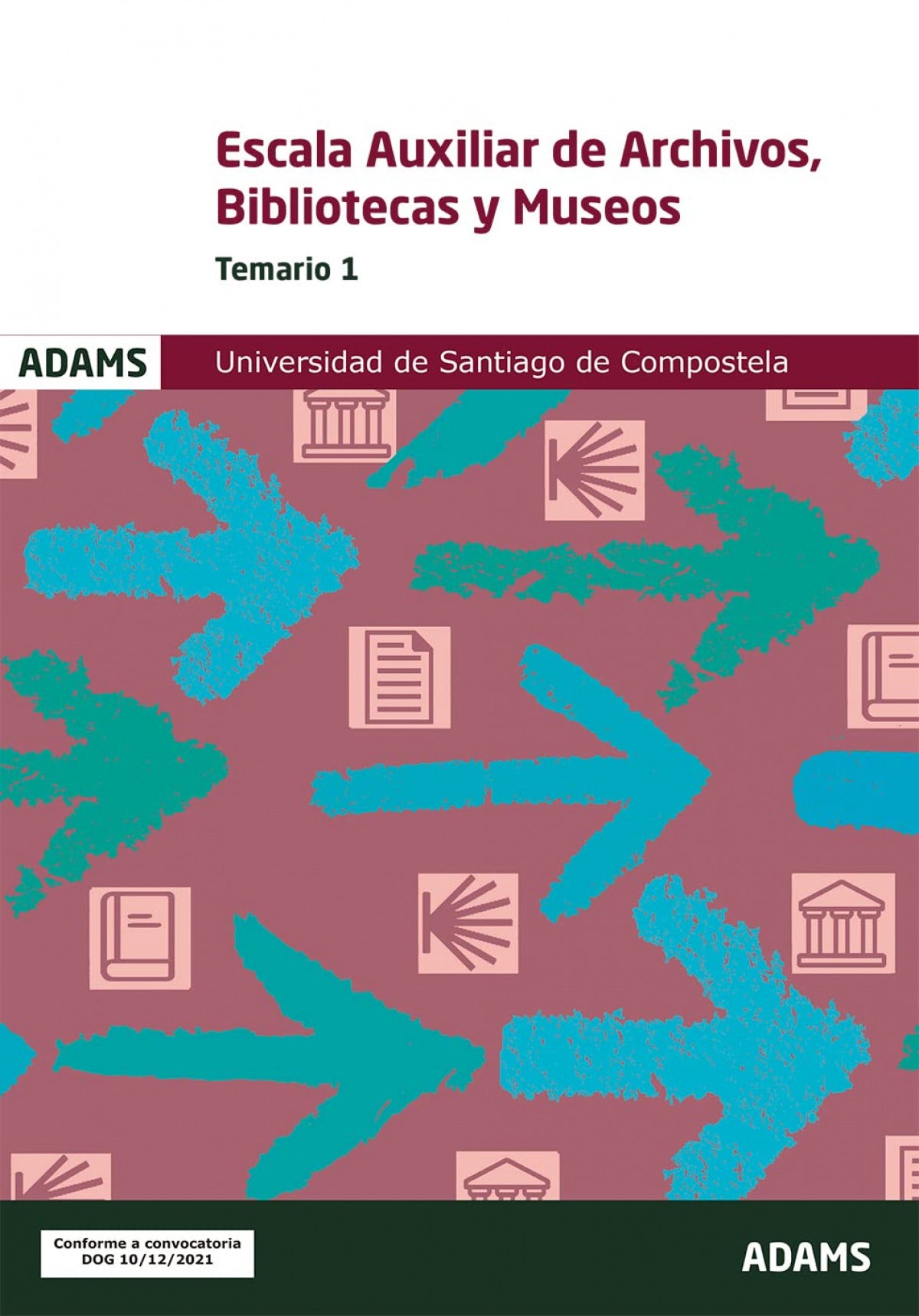 Temario 1 Escala Auxiliar de Archivos, Bibliotecas y Museos de la Universidad de Santiago de Compostela Imagen principal del producto