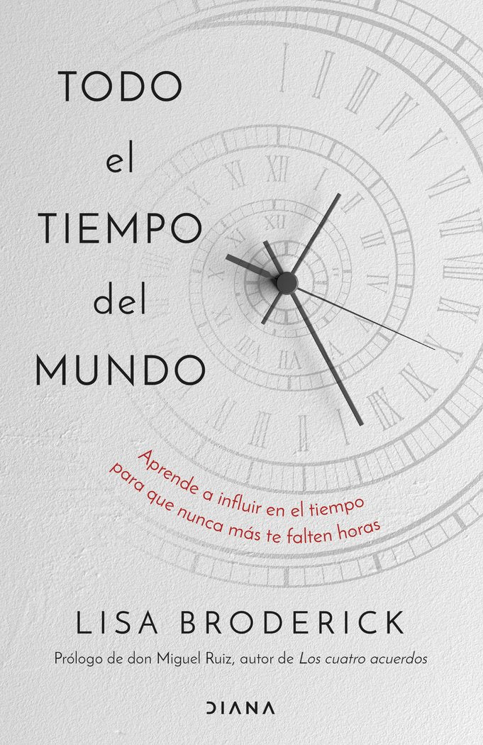 TODO EL TIEMPO DEL MUNDO | LISA BRODERICK | EDITORIAL DIANA | 9788411190121