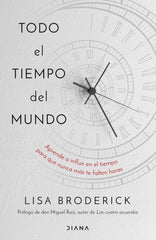 TODO EL TIEMPO DEL MUNDO | LISA BRODERICK | EDITORIAL DIANA | 9788411190121