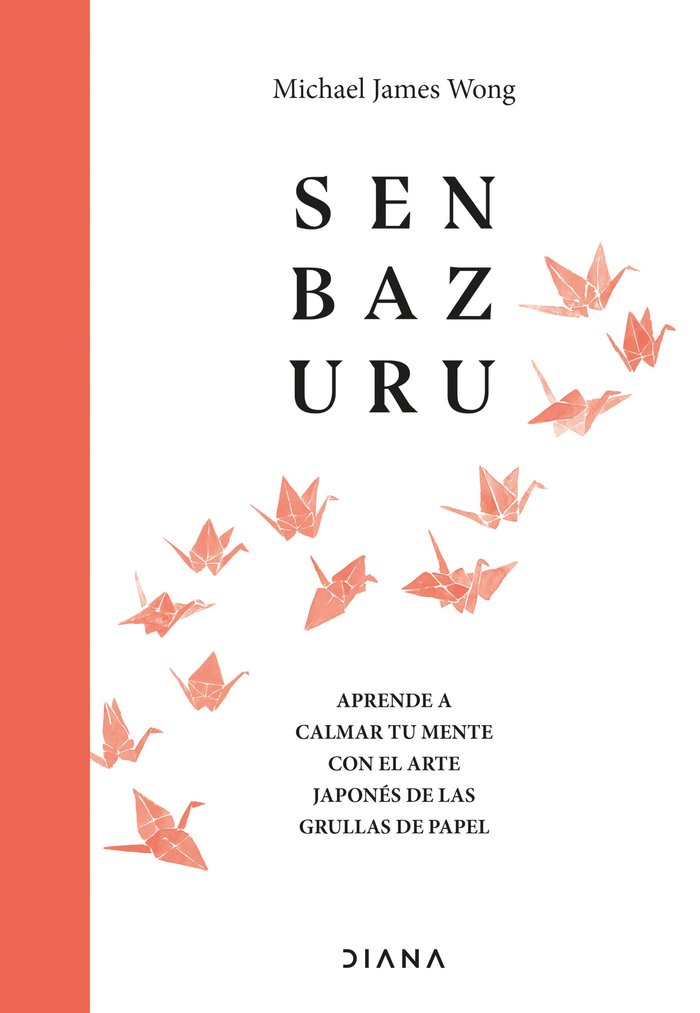 SENBAZURU | MICHAEL JAMES WONG | EDITORIAL DIANA | 9788411190329