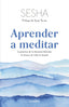 APRENDER A MEDITAR | SESHA | EDITORIAL DIANA | 9788411190619