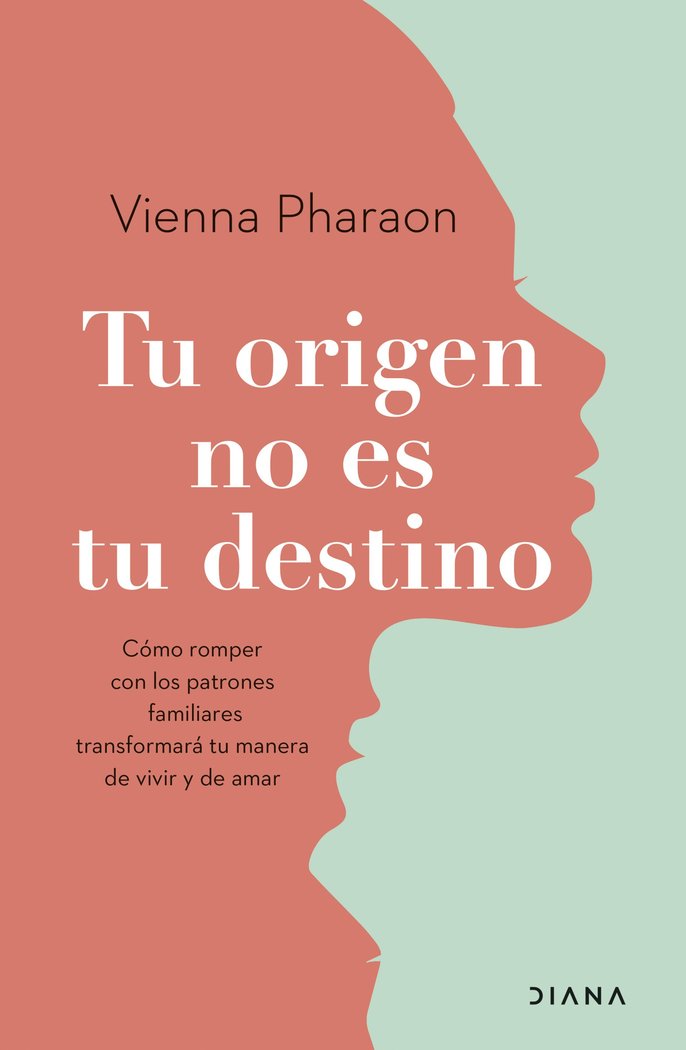 TU ORIGEN NO ES TU DESTINO | VIENNA PHARAON | EDITORIAL DIANA | 9788411190718