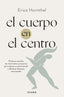 EL CUERPO EN EL CENTRO - 9788411190886