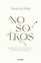 NOSOTROS | TERRENCE REAL | EDITORIAL DIANA | 9788411191258