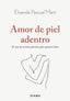 AMOR DE PIEL ADENTRO | ELISENDA PASCUAL | EDITORIAL DIANA | 9788411192019