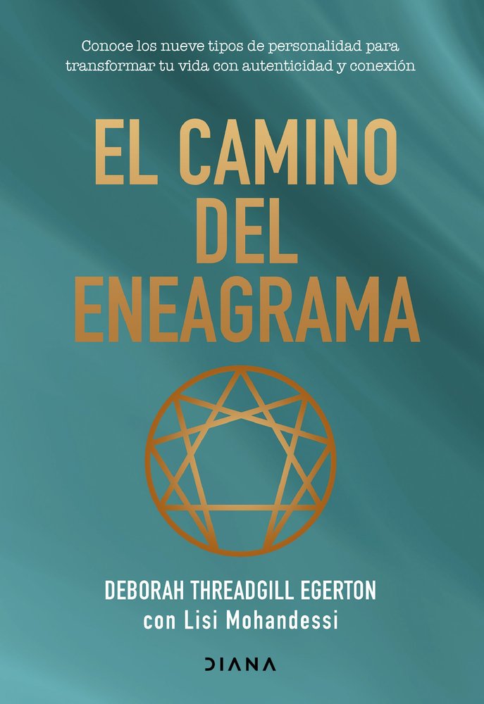 EL CAMINO DEL ENEAGRAMA | DEBORAH THREADGILL EGERTON/LISI MOHANDES | EDITORIAL DIANA | 9788411192620 Imagen principal del producto