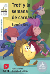 TROTI Y LA SEMANA DE CARNAVAL | Oro Pradera, Begoña | 9788411204699 (Sm)