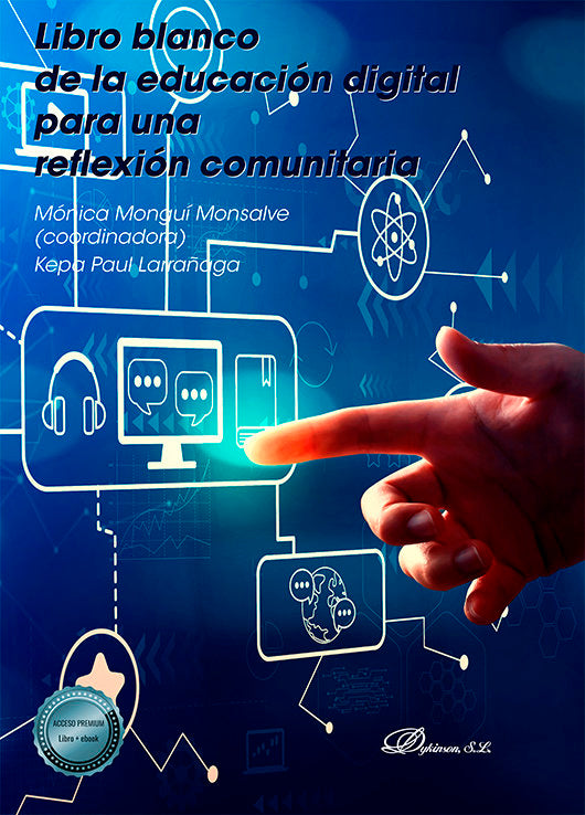 LIBRO BLANCO DE LA EDUCACION DIGITAL PARA UNA REFLEXION COMU | nan | DYKINSON EDITORIAL | 9788411222235 Imagen principal del producto