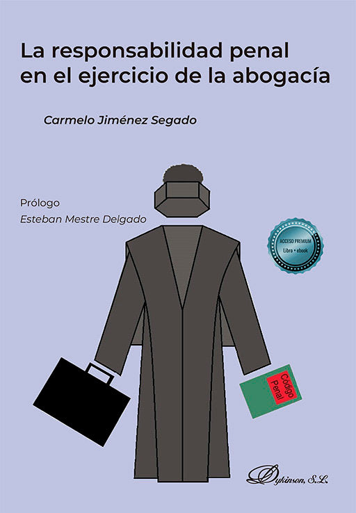 LA RESPONSABILIDAD PENAL EN EL EJERCICIO DE LA ABOGACIA - 9788411224109