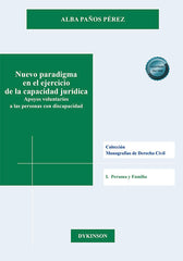 NUEVO PARADIGMA EN EL EJERCICIO DE LA CAPACIDAD JURIDICA - 9788411225663