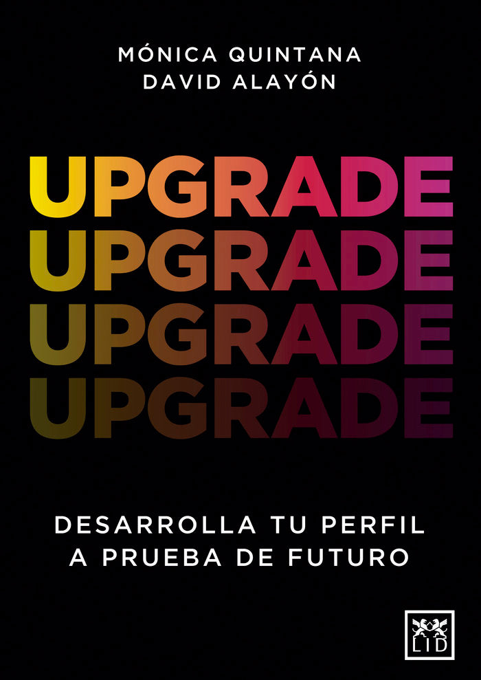 UPGRADE | QUINTANA,MONICA/ALAYON,DAVID | LID EDITORIAL | 9788411310215 Imagen principal del producto
