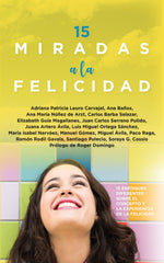 15 MIRADAS A LA FELICIDAD - 9788411312776