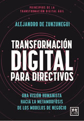 TRANSFORMACION DIGITAL PARA DIRECTIVOS | DE ZUNZUNEGUI,ALEJANDRO | LID EDITORIAL | 9788411313810