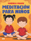 MEDITACION PARA NIÑOS - 9788411315258