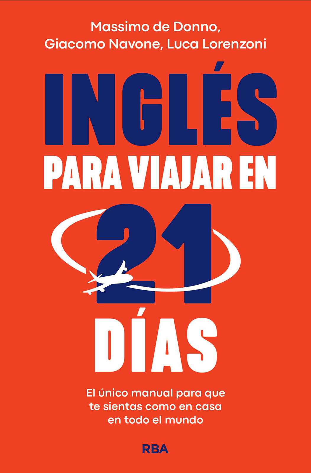 Inglés para viajar en 21 días. Massimo de Donno (RBA Libros) 9788411325783
