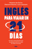 Inglés para viajar en 21 días. Massimo de Donno (RBA Libros) 9788411325783