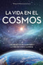 LA VIDA EN EL COSMOS - 9788411328364