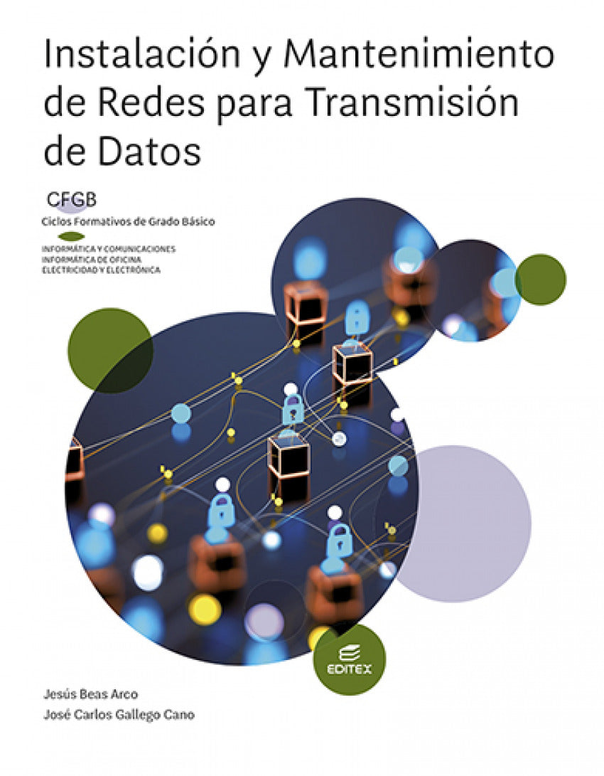 ✅ INSTALACIÓN Y MANTENIMIENTO DE REDES PARA TRANSMISIÓN DE DATOS - BEAS ARCO, JESUS / GALLEGO CANO, JOSE CA - EDITEX - 9788411345255 Imagen principal del producto