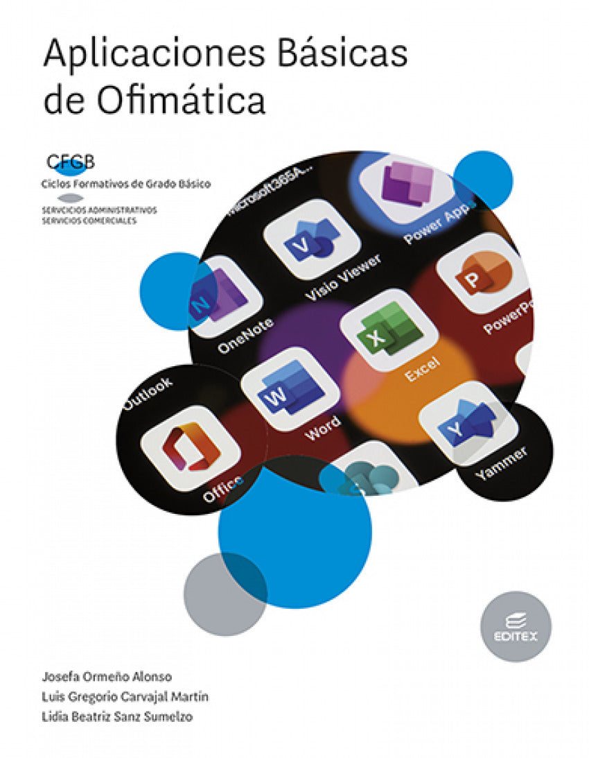 ✅ APLICACIONES BÁSICAS DE OFIMÁTICA - ORMEÑO ALONSO, JOSEFA / CARVAJAL MARTIN, - EDITEX - 9788411345262 Imagen principal del producto