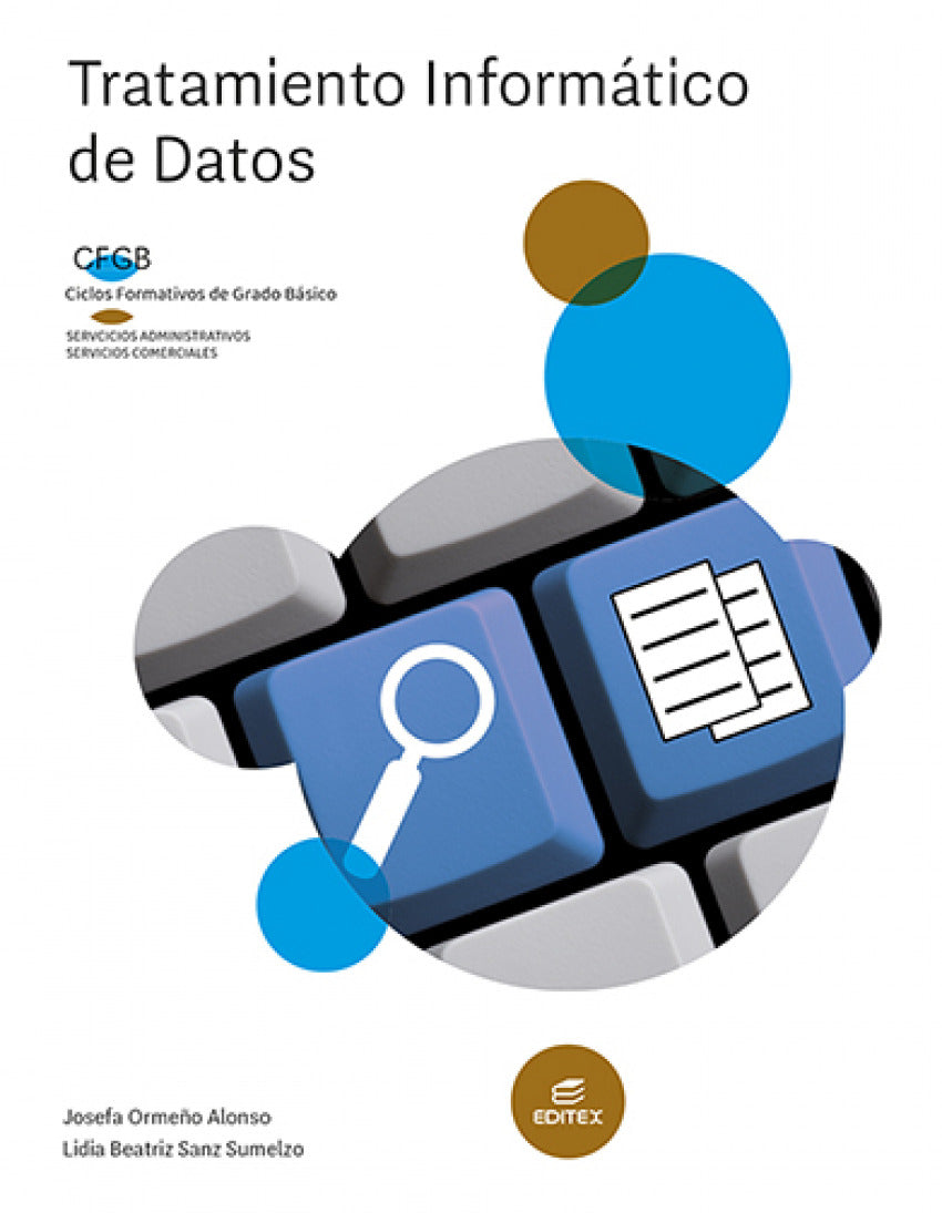 ✅ TRATAMIENTO INFORMÁTICO DE DATOS - ORMEÑO ALONSO, JOSEFA / SANZ SUMELZO, LI - EDITEX - 9788411345279 Imagen principal del producto