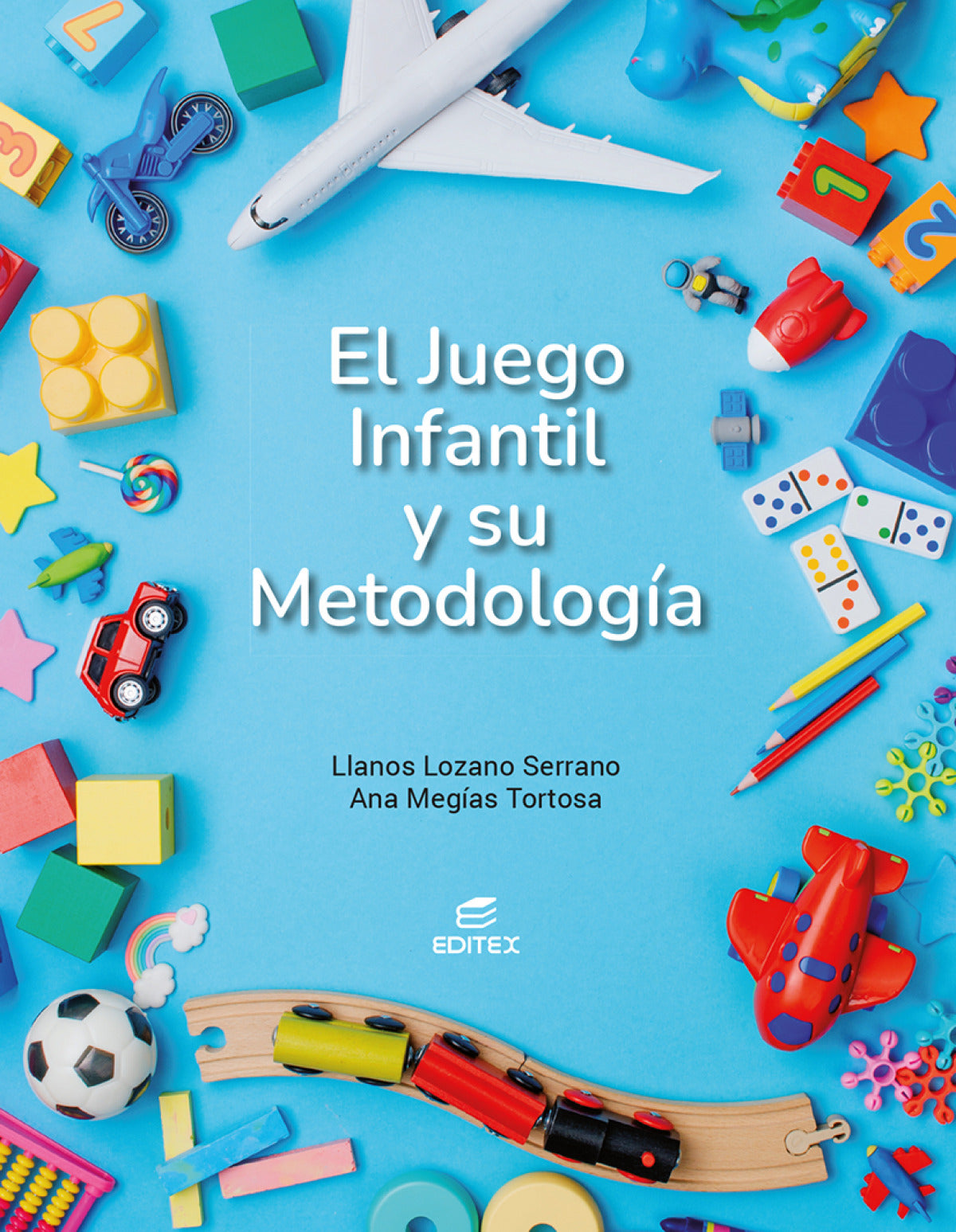 ✅ EL JUEGO INFANTIL Y SU METODOLOGÍA - 9788411349147