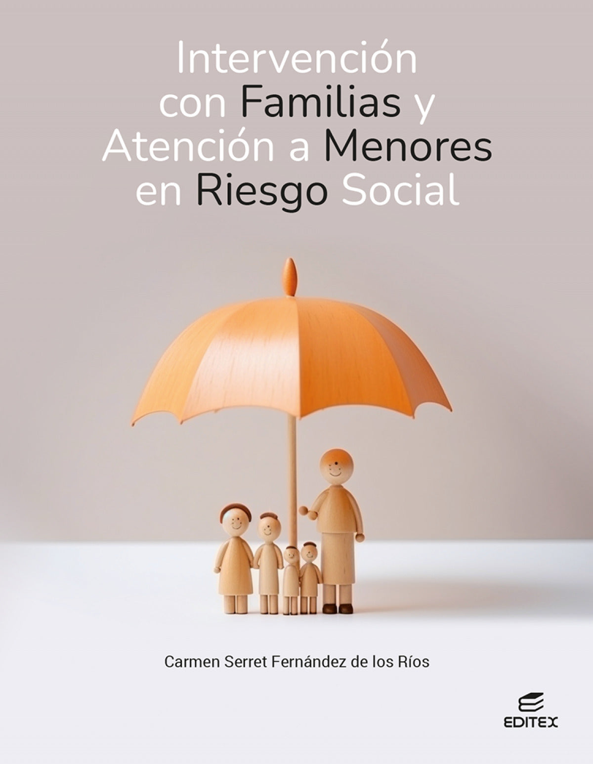 ✅ INTERVENCIÓN CON FAMILIAS Y ATENCIÓN A MENORES EN RIESGO SOCIAL - 9788411349161 Imagen principal del producto
