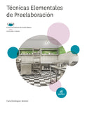 ✅ TÉCNICAS ELEMENTALES DE PREELABORACIÓN - VV.AA - EDITEX - 9788411349390