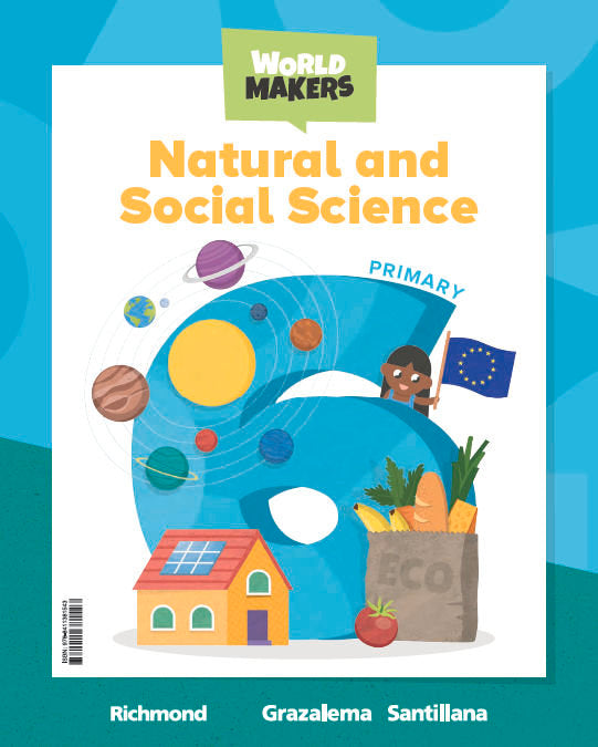 NATURAL AND SOCIAL SCIENCE 6 PRIMARY WORLD MAKERS | Varios autores | 9788411381543 (Grazalema Santillana) Imagen principal del producto