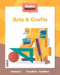 ARTS & CRAFTS 4 PRIMARY WORLD MAKERS | Varios autores | 9788411384384 (Grazalema Santillana)