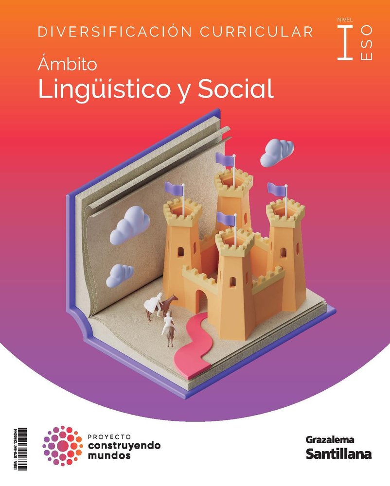 Diversificación 3ºESO Ámbito Socio Linguístico I Construyendo Mundos Grazalema | Varios autores | 9788411385244 (GRAZALEMA SANTILLANA)