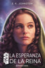 🧒 STAR WARS. LA ESPERANZA DE LA REINA (NOVELA) - 9788411403795
