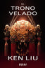 EL TRONO VELADO | Liu, Ken | 9788411482332 (Alianza)