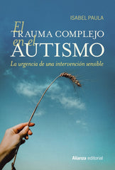 EL TRAUMA COMPLEJO EN EL AUTISMO - 9788411484640