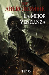 LA MEJOR VENGANZA | Abercrombie, Joe | 9788411487115 (Alianza)