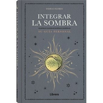 INTEGRAR LA SOMBRA | FLORES, INDIGO | ILUS BOOKS S L | 9788411540704 Imagen principal del producto