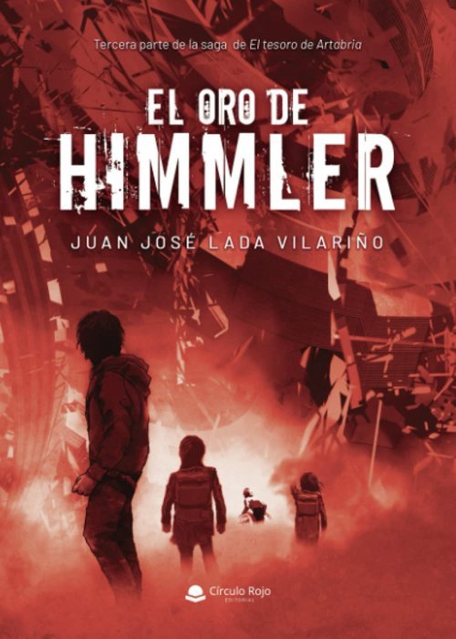 EL ORO DE HIMMLER I Lada Vilariño, Juan josé I Grupo Editorial Círculo Rojo SL I 9788411552684