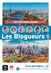 Les Blogueurs 1 livre de l'élève édition Andalousie | Equipo Editorial | 9788411571777 (DIFUSION MACMILLAN)