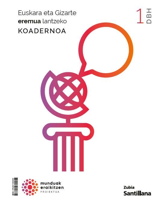 Koadernoa Ámbito Socio-ling, 1º ESO Euskera 25 Const, Mundos (Zubia Santillana) - 9788411600255