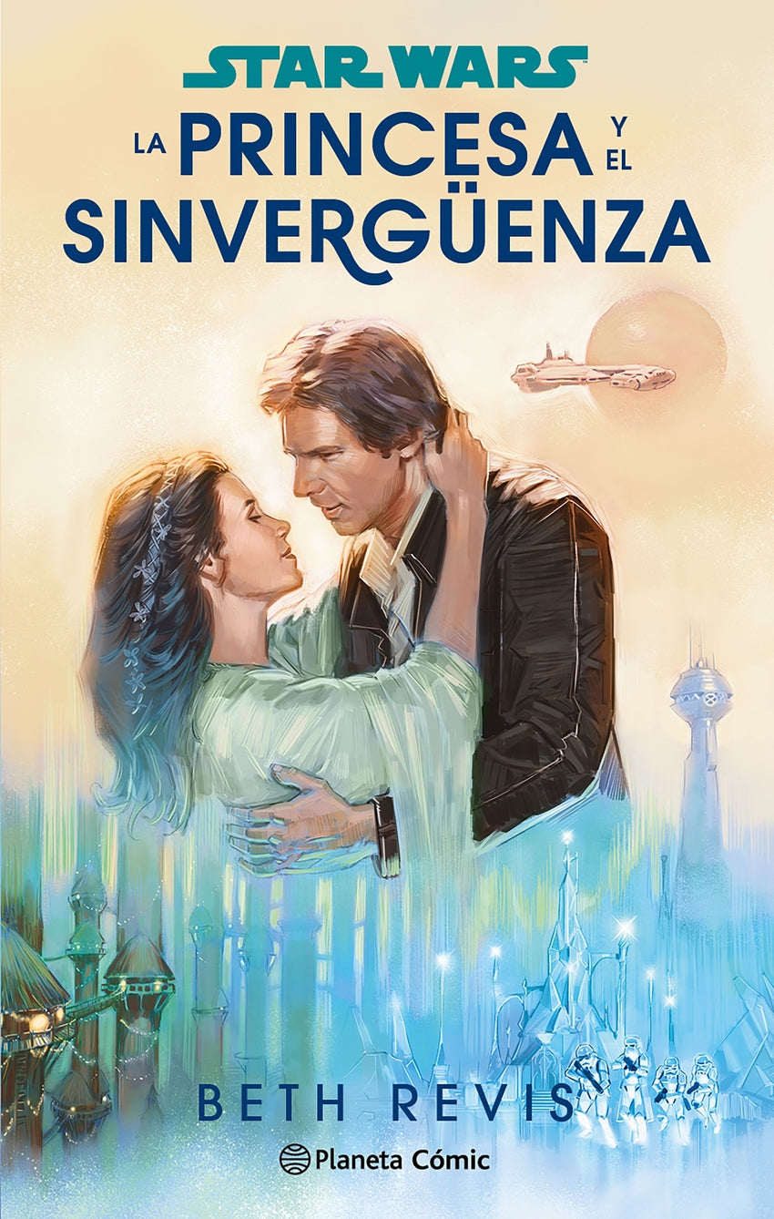 📖 STAR WARS. LA PRINCESA Y EL SINVERGÜENZA - 9788411611589