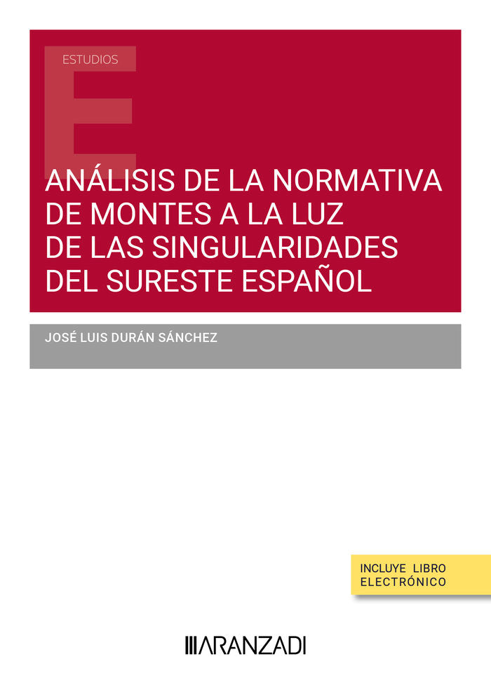 ANALISIS DE LA NORMATIVA DE MONTES A LA LUZ DE LAS SINGULARI - 9788411620925 Imagen principal del producto