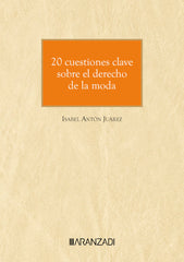 20 CUESTIONES CLAVE SOBRE EL DERECHO DE LA MODA - 9788411624534
