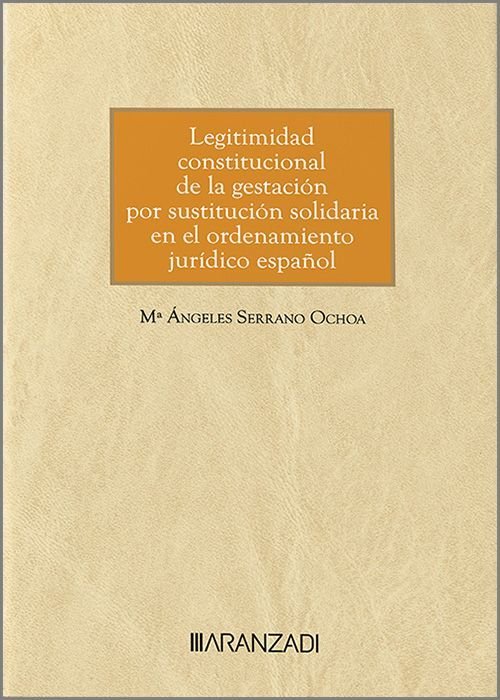 LEGITIMIDAD CONSTITUCIONAL DE LA GESTACION POR SUSTITUCION S - 9788411625838 Imagen principal del producto