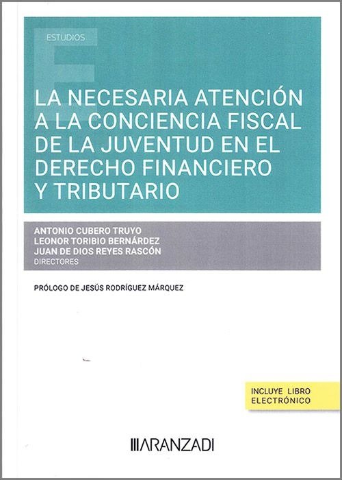 LA NECESARIA ATENCION A LA CONCIENCIA FISCAL DE LA JUVENTUD | JUAN DE DIOS REYES RASCON | ARANZADI | 9788411633697 Imagen principal del producto