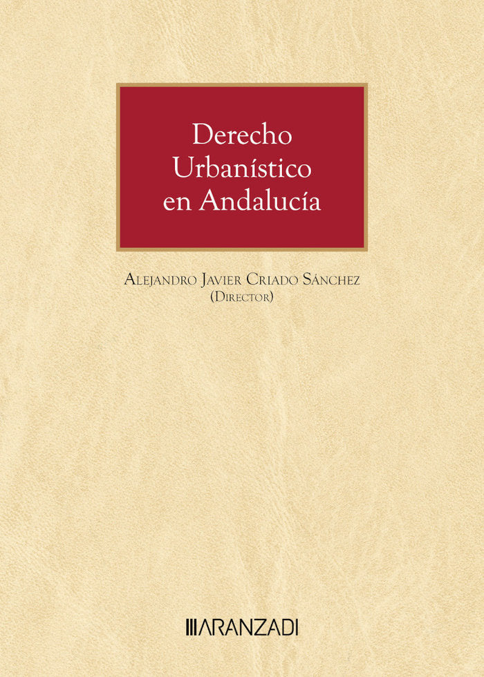 DERECHO URBANISTICO EN ANDALUCIA - 9788411638470