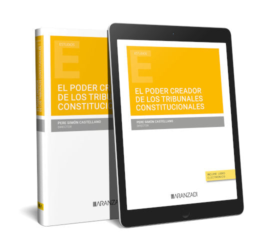 EL PODER CREADOR DE LOS TRIBUNALES CONSTITUCIONALES - 9788411638999
