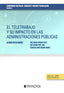 EL TELETRABAJO Y SU IMPACTO EN LAS ADMINISTRACIONES PUBLICAS - 9788411639934