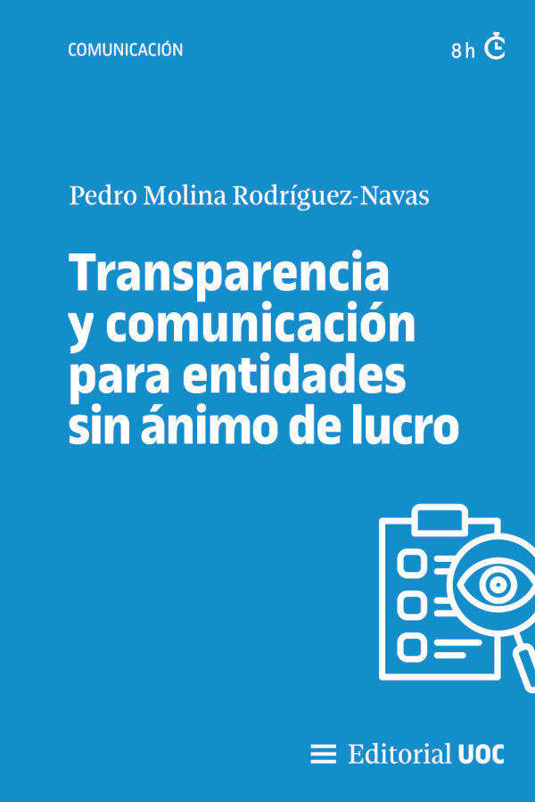 TRANSPARENCIA Y COMUNICACION PARA ENTIDADES SIN ANIMO LUCRO | PEDRO MOLINA RODRIGUEZ NAVAS | OBERTA UOC | 9788411660570